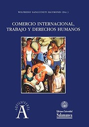 Cover of: Comercio internacional, trabajo y derechos humanos