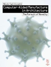 Cover of: Computer-aided manufacture in architecture: the pursuit of novelty