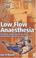 Cover of: Low Flow Anaesthesia