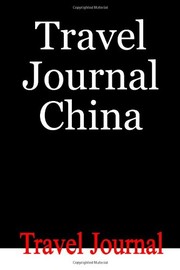 Cover of: Travel Journal China by E. Locken