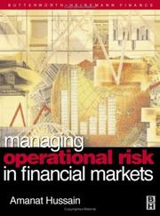 Cover of: Managing operational risk in financial markets by Amanat Hussain