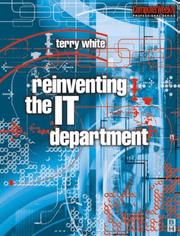 Cover of: Reinventing the IT department | White, Terry
