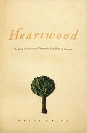 Cover of: Heartwood: The First Generation of Theravada Buddhism in America (Morality and Society Series)