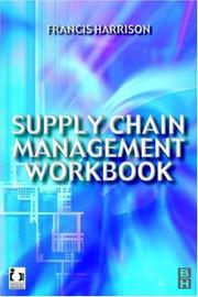 Cover of: Supply chain management workbook by Harrison, Francis.