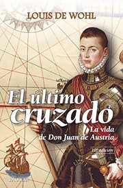 Cover of: El último cruzado: La vida de don Juan de Austria