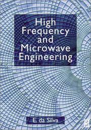 High Frequency and Microwave Engineering by Ed da Silva