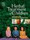 Cover of: Herbal Treatment of Children