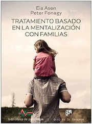 Cover of: Tratamiento basado en la mentalización con familias by Eia Asen, Peter Fonagy, Fernando Mora Zahonero