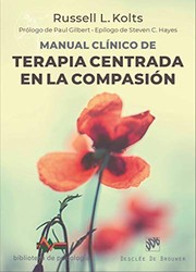 Cover of: Manual clínico de Terapia centrada en la compasión