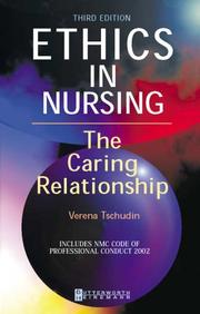 Ethics in nursing by Verena Tschudin