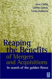 Cover of: Reaping the Benefits of Mergers and Acquisitions, In Search of the Golden Fleece