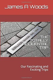 Cover of: Totally Accidental Trip by Veronica (Miki) Woods, Connie Flores, James Woods