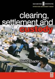 Clearing, settlement, and custody by David Loader