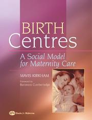 Cover of: Birth Centres -- Social Model for Care by Mavis Kirkham