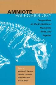 Cover of: Amniote paleobiology: perspectives on the evolution of mammals, birds, and reptiles : a volume honoring James Allen Hopson