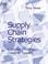 Cover of: Supply Chain Strategies