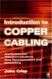 Cover of: Introduction to copper cabling: application for telecomunications, data communications, and networking