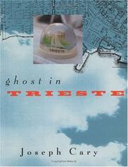 Cover of: A ghost in Trieste by Joseph Cary