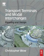 Cover of: Transport Terminals and Modal Interchanges by Christopher Blow, Christopher Blow