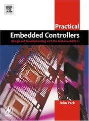 Cover of: Practical embedded controllers: design and troubleshooting with the Motorolla [i.e. Motorola] 68HC11