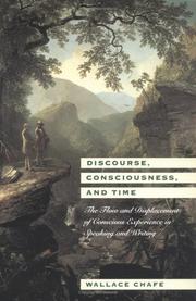 Discourse, consciousness and time by Wallace L. Chafe