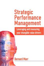 Cover of: Strategic Performance Management: Leveraging and Measuring Your Intangible Value Drivers