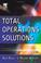 Cover of: Total operations solutions