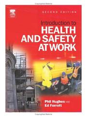 Cover of: Introduction to health and safety at work by Hughes, Phil MSc, FIOSH, RSP.