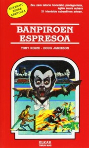 Cover of: Banpiroen espresoa by Tony Koltz, Doug Jamieson, Iñaki Mendiguren Bereziartu