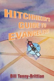 Cover of: Hitchhikers guide to evangelism by Bill Tenny-Brittian