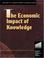 Cover of: The economic impact of knowledge
