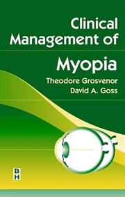 Cover of: Clinical management of myopia by Theodore P. Grosvenor