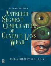 Cover of: Anterior Segment Complications of Contact Lens Wear by Joel A. Silbert, Joel A. Silbert