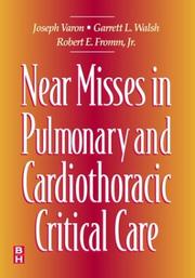 Cover of: Near misses in pulmonary and cardiothoracic critical care by Joseph Varon, Joseph Varon