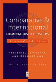 Cover of: Comparative & International Criminal Justice Systems, Policing, Judiciary and Corrections by Obi N. Ignatius Ebbe