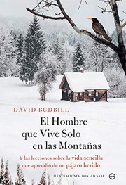 Cover of: El Hombre que Vive Solo en la Montaña: Y las lecciones sobre la vida sencilla que aprendió de un pájaro herido