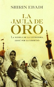 Cover of: La jaula de oro: tres hermanos en la pesadilla de la revolución iraní
