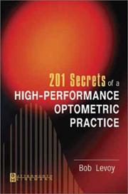 Cover of: 201 Secrets of High-Performance Optometric Practice by Bob Levoy