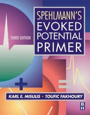 Cover of: Spehlmann's Evoked Potential Primer, 3/e by Karl E. Misulis, Toufic Fakhoury, Karl E. Misulis, Toufic Fakhoury