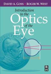 Cover of: Introduction to the Optics of the Eye by David A. Goss, Roger W. West