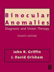 Binocular Anomalies by John R. Griffin, J. David Grisham