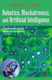 Cover of: Robotics, mechatronics, and artificial intelligence by Newton C. Braga