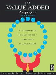 Cover of: The Value-Added Employee: 31 Competencies to Make Yourself Irresistible to Any Company