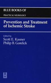 Cover of: Prevention and treatment of ischemic stroke by [edited by] Scott Eric Kasner, Philip B. Gorelick.