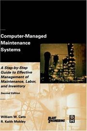 Cover of: Computer-managed maintenance systems: a step-by-step guide to effective management, labor, and inventory in your operation