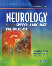 Cover of: Neurology for the Speech-Language Pathologist by Russell J. Love, Wanda Webb, Richard K. Adler, Wanda Webb, Richard K. Adler