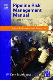 Pipeline risk management manual by W. Kent Muhlbauer