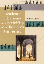 Cover of: Academic charisma and the origins of the research university