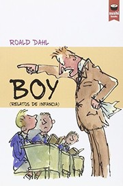 Cover of: Boy by Roald Dahl, Quentin Blake, Xosé Antón Palacio Sánchez