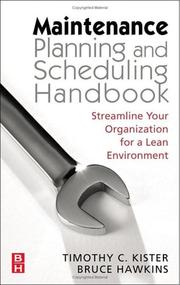Maintenance planning and scheduling by Timothy C. Kister